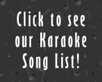 See Karoke Song List